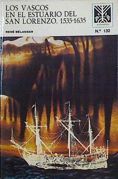Vascos en el estuario del San Lorenzo, los. (1535-1635) | 84009 | Bélanger, René
