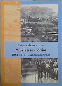 Origenes historicos de Muskiz y sus barrios, 1068-1513 Relación Toponimica | 149399 | Etxebarria Mirones, Txomin