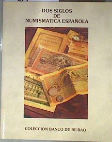 Dos siglos de numismatica Española | 182251 | VVAA