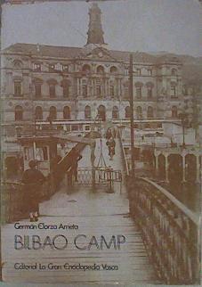 Bilbao Camp | 18471 | Elorza Arrieta German/Prologo:Julian Echevarria ( Camaron)