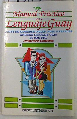Manual práctico del lenguaje guay | 130119 | Tapia Rodríguez, Javier