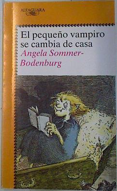 El pequeño vampiro se cambia de casa | 132007 | Sommer-Bodenburg, Angela/Amelie Glienke ( ilustraciones)