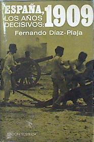 España los años decisivos: 1909 | 94262 | Díaz-Plaja, Fernando