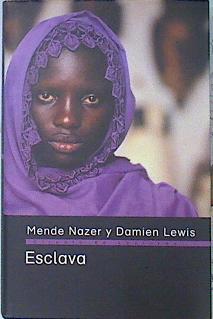 Esclava:Una historia real | 140567 | Lewis, Damien/Nezer, Mende