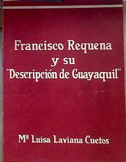 Francisco Requena y su Descripcion de Guayaquil, 1774 | 183919 | Ma Luisa Laviana Cuetos