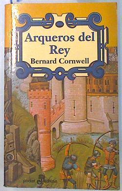 Arqueros del rey | 134666 | Cornwell, Bernard (1944- )
