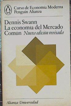 La economía del Mercado Común Nueva edición revidada | 152887 | Swann, Dennis