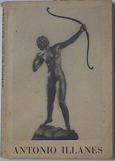 Escultura ( Nota Autobiográfica Del Propio Escultor Y Un Estudio De R. Rufino) | 67552 | Illanes Antonio