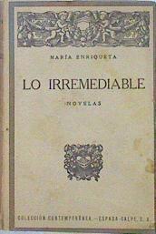 Lo irremediable | 142084 | [Camarillo y Roa de Pereyra], Maria Enriqueta