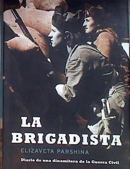 La brigadista: diario de una dinamitera de la guerra civil | 184155 | Parshina, Elizaveta