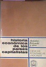 Historia Económica De Los Países Capitalistas | 41716 | Avdakov, Polianski Y Otros/Traducción de Luis A. Vargas