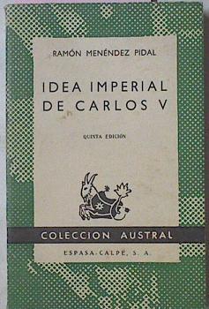 Idea Imperial De Carlos V | 57977 | Menéndez Pidal Ramón