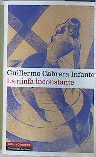 La ninfa inconstante | 139091 | Cabrera Infante, Guillermo (1929-2005)