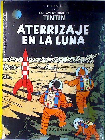 Aterrizaje en la luna | 114807 | Hergé (seud. de Georges Remy)
