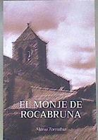 El monje de Rocabruna | 173805 | Manu Torralba