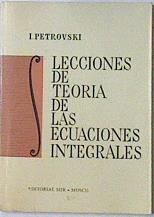 Lecciones de teoria de las ecuaciones integrales | 119912 | I.G: Petrovski