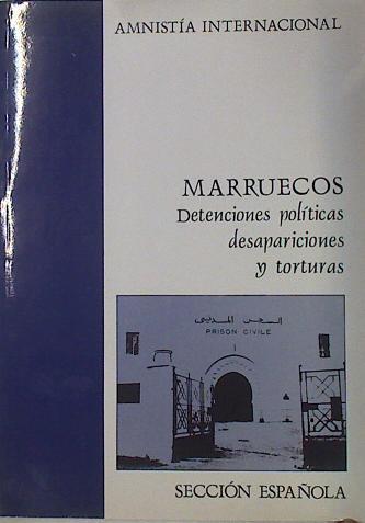 MARRUECOS. Detenciones políticas, desapariciones y torturas | 131323 | Amnistia Internacional