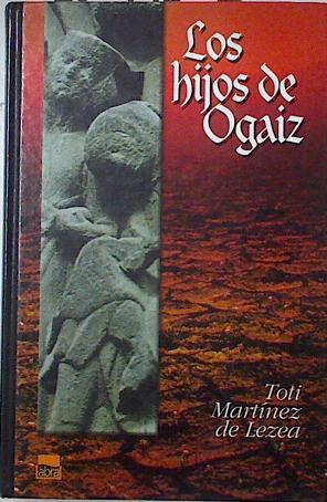 Los Hijos De Ogaiz | 20418 | Martinez De Lezea