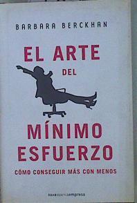 El arte del mínimo esfuerzo | 152702 | Álvarez Grifoll, Lidia/Berckhan, Bárbara
