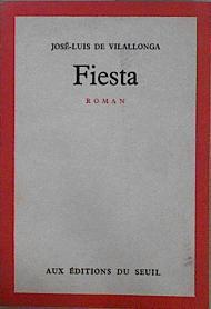 Fiesta ( Roman, edición en francés) | 148210 | Vilallonga, Jose Luis de