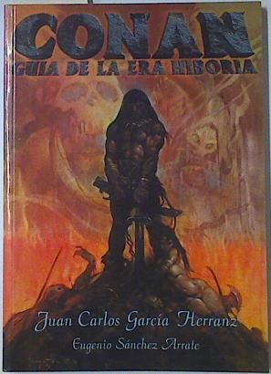 Conan Guía De La Era Hiboria | 67476 | Juan Carlos García Herranz/Eugenio Sánchez Arrate/( Epilogo )Fernando Savater