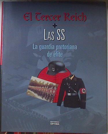 El Tercer Reich Las SS: la guardia pretoriana de élite | 122451 | Elting, John R./Hestin, George