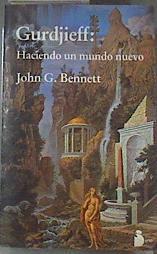Gurdjieff: Haciendo un mundo nuevo | 177327 | Bennett, J. G.