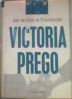 Asi Se Hizo La Transicion | 22277 | Prego Victoria