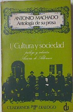 Cultura y Sociedad. Antologia de su prosa. (Tomo 1) | 127944 | Machado, Antonio/Aurora Alvarez ( Prologo y selección)