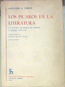 Los Pícaros en la literatura La novela picaresca en España y Europa (1599-1753). | 155047 | Parker, Alexander A.