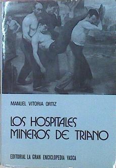 Los Hospitales Mineros De Triano | 47992 | Vitoria Ortiz Manuel