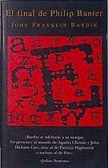 El final de Philip Banter | 136482 | Bardin, John Franklin