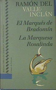 "Marquesa Rosalinda, la ; El Marqués de Bradomín" | 120556 | Valle-Inclán, Ramón del