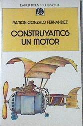 Construyamos Un Motor | 1099 | Gonzalo Fernandez, R