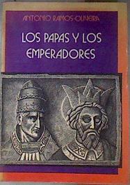 Los Papas y los emperadores La Edad Media | 181913 | Antonio Eamos Olivera