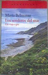 Los senderos del mar : un viaje a pie | 177861 | Belmonte Barrenetxea, María