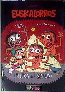 Euskalorros ¡Hijos del speed! ( Colección TMEO nº 39 ) | 184771 | Abarrots Altolaguirre, Inda