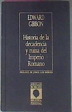 Historia De La Decadencia Y Ruina Del Imperio Romano | 23749 | Gibbon Edward/Prólogo de, Jorge Luis Borges