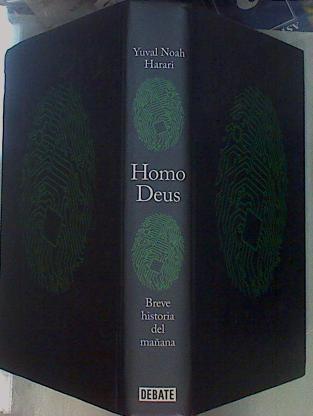 Homo Deus : breve historia del mañana | 152101 | Noah Harari, Yuval