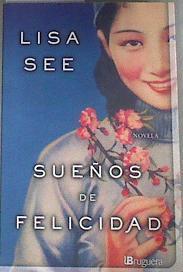 Sueños de felicidad | 176909 | See, Lisa (1955- )