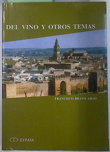 Del vino y otros temas | 132023 | Bravo Abad, Francisco