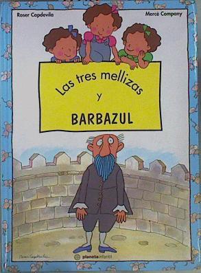 Las Tres Mellizas y Barbazul | 152444 | Capdevila, Roser/Company, Mercè
