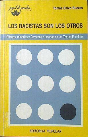 Los racistas son los otros: gitanos, minorías y derechos humanos en los textos escolares | 120837 | Calvo Buezas, Tomás