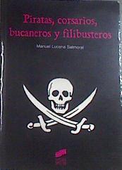 Piratas, corsarios, bucaneros y filibusteros | 179701 | Lucena Salmoral, Manuel