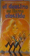 El Destino Se Llama Clotilde | 22775 | Guareschi Giovanni