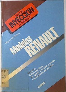Modelos Renault Guias De Inyección De Gasolina Equipos Datos Técnicos De Ajuste Y Pue | 65507 | Castro Miguel De
