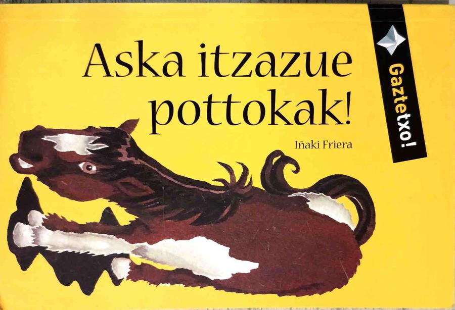 Aska itzazue pottokak! | 188563 | Friera Urbistondo, Iñaki