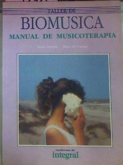 Taller De Biomúsica Manual De Musicoterapia | 52743 | Loroño, AIttor/Del Campo, Patxi