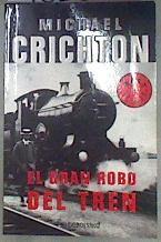 El gran robo del tren | 181320 | Crichton, Michael