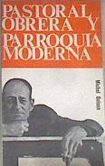 Pastoral obrera y parroquia moderna | 177032 | Miguel Goison